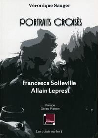 PORTRAITS CROISéS FRANCESCA SO