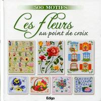 LES FLEURS AU POINT DE CROIX. 500 MOTIFS