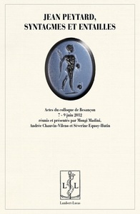 Jean Peytard, syntagmes et entailles - actes du colloque de Besançon, 7-9 juin 2012