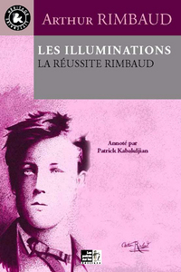 Les illuminations - la réussite Rimbaud