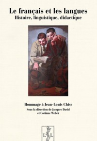 Le français et les langues - histoire, linguistique, didactique