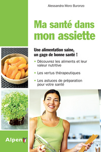 ma sante dans mon assiette, les aliments et leurs vertus therapeutiques