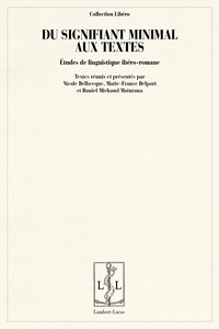 Du signifiant minimal aux textes - études de linguistique ibéro-romane
