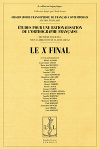 ETUDES POUR LA RATIONALISATION DE L'ORTHOGRAPHE FRANCAISE - T02 - LE X FINAL