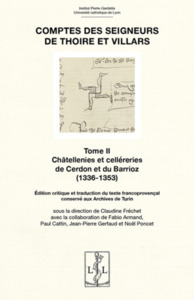 COMPTES DES SEIGNEURS DE THOIRE ET VILLARS - TOME II . CHATELLENIES ET CELLERERIES DE CARDON ET DU B