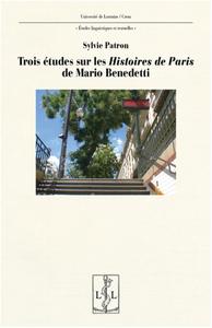 TROIS ETUDES SUR LES "HISTOIRES DE PARIS  DE MARIO BENEDETTI
