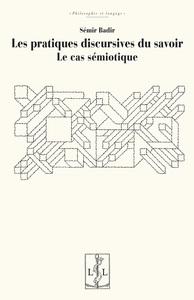 LES PRATIQUES DISCURSIVES DU SAVOIR - LE CAS SEMIOTIQUE