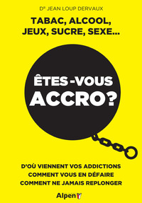 ETES-VOUS ACCRO ?