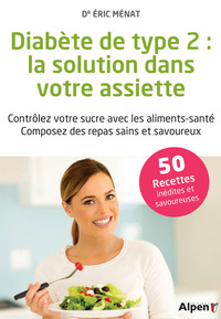 DIABETE DE TYPE 2 - LA SOLUTION DANS VOTRE ASSIETTE