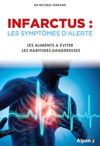 INFARCTUS : LES SYMPTOMES D'ALERTE