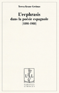L'ecphrasis dans la poésie espagnole, 1898-1988