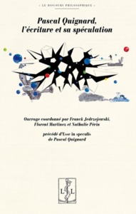 Pascal Quignard, l'écriture et sa spéculation