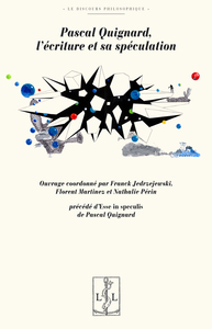 Pascal Quignard, l'écriture et sa spéculation