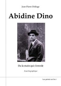 ABIDINE DINO  OU LA MAIN QUI