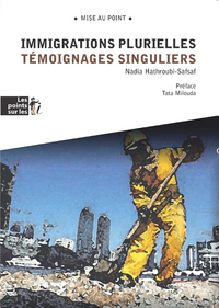 Immigrations plurielles - témoignages singuliers