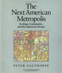The Next American Metropolis /anglais