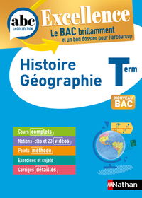 ABC BAC Excellence Histoire Géographie Terminale