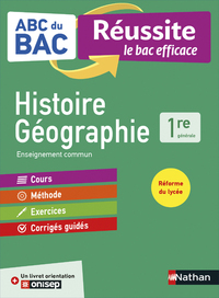 ABC Réussite Histoire Géographie 1re