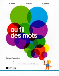 AU FIL DES MOTS CP EXERCICES 1