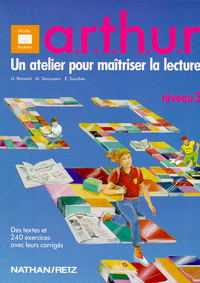 Le moniteur de lecture CM1, A.R.T.H.U.R Niveau 3. Livre de l'élève