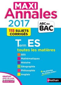 Maxi Annales Bac 2017 - Terminale ES