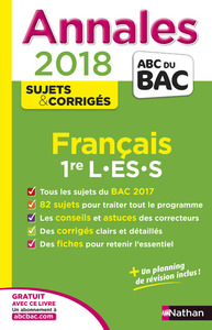 Annales Bac - Français 1ères L-ES-S- sujets & corrigés 2018