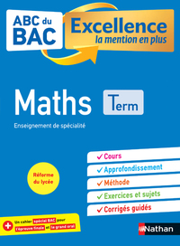 ABC BAC-EXCELLENCE LA MENTION EN PLUS - MATHS - TERMINALE