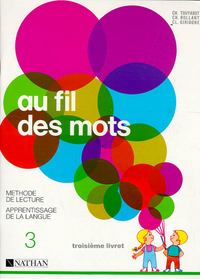 AU FILS DES MOTS CP LECTURE 3 LIVRET