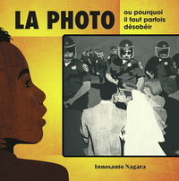 La photo, ou pourquoi il faut parfois désobéir