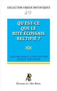 Enjeux initiatiques 49 : Qu'est-ce que le Rite Écossais Rectifié ?