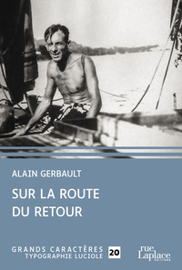 SUR LA ROUTE DU RETOUR - GRANDS CARACTERES, EDITION ACCESSIBLE POUR LES MALVOYANTS