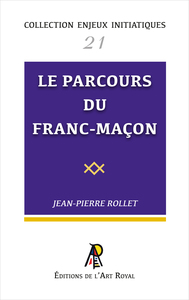 Enjeux initiatiques 21 : Le parcours du franc-maçon