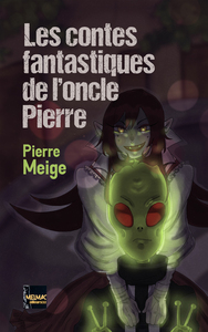 Les contes fantastiques de l'oncle Pierre