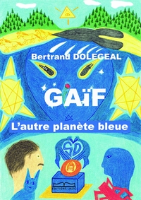 GAÏF L'autre planète bleue