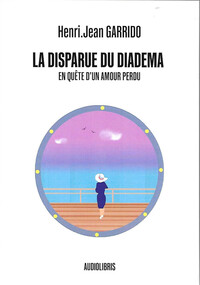 La disparue du Diadema - En quête d'un amour perdu