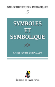 Enjeux initiatiques 05 : Symboles et Symbolique