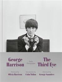 The Third Eye George Harrison Early Photographs /anglais