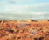 Ed Panar Animals That Saw Me, Volume 2 /anglais