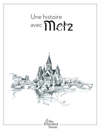 UNE HISTOIRE AVEC METZ,TEMPLE NEUF