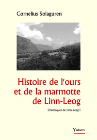 Histoire de l'ours et de la marmotte de Linn-Leog