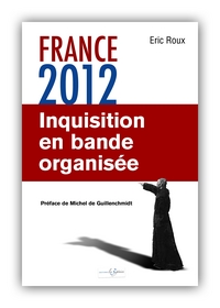 FRANCE 2012 INQUISITION EN BANDE ORGANISEE