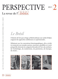 PERSPECTIVE. LA REVUE DE L'INHA, N  2/2013. LE BRESIL