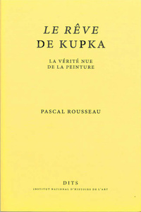 "LE REVE" DE KUPKA - LA VERITE NUE DE LA PEINTURE