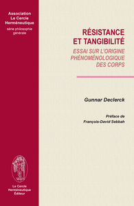 Résistance et tangibilité - essai sur l'origine phénoménologique des corps