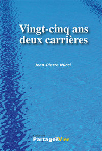 Vingt-cinq ans deux carrières