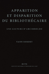 APPARITION ET DISPARITION DU BIBLIOTHECAIRE. UNE LECTURE D'ARCIMBOLDO