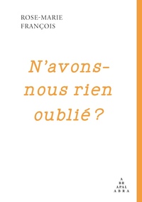 N’avons-nous rien oublié ?