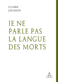 Je ne parle pas la langue des morts