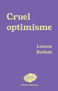 CRUEL OPTIMISME