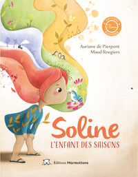 Soline - L'enfant des saisons Tome 1